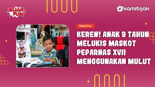 Keren Anak 9 Tahun Melukis Maskot PEPARNAS XVII Menggunakan Mulut [upl. by Ettenuj]