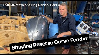 Runge Metalshaping Part 6 Making Aluminum Fender With Reverse Curve [upl. by Libyc]