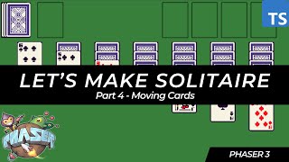 Create Solitaire with Phaser 3  Tutorial Series Part 4 [upl. by Hplodur475]