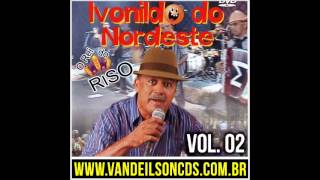 Ivonildo do Nordeste vol 2 [upl. by Patnode389]