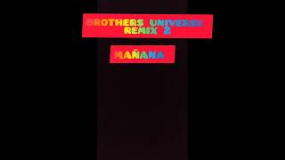 brothers universe remix 2 adelanto [upl. by Xila]