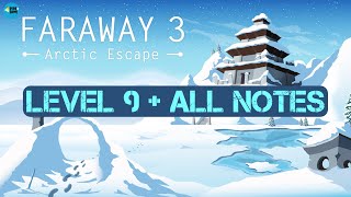 Faraway 3 Arctic Escape Level 9  All Notes iOSAndroid Walkthrough [upl. by Gerstner195]