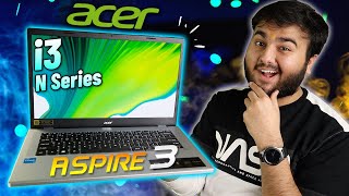 Acer Aspire 3 2023  i3 13th Gen N305 🔥 Whats this NSeries [upl. by Kleeman324]