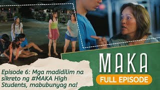 Mga madidilim na sikreto ng MAKA High Students mabubunyag na Full Episode 6  MAKA [upl. by Aihtiekal42]