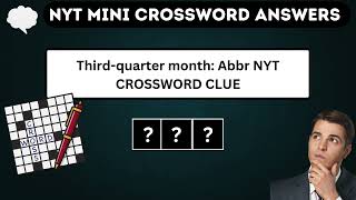 Thirdquarter month Abbr NYT Crossword Clue Puzzle Answer from November 9 2024 [upl. by Cory]