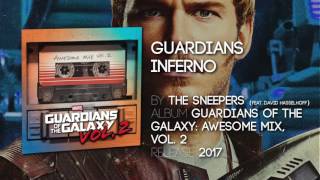 Guardians Inferno  The Sneepers Guardians of the Galaxy Vol 2 Official Soundtrack [upl. by Chrissy]