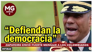 ⛔ GENERAL R ZAPATEIRO ENVIÓ FUERTE MENSAJE A LOS COLOMBIANOS DURANTE LAS MARCHAS [upl. by Syla]