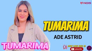 Ade Astrid  Tumarima Lirik Lagu Sunda Terpopuler [upl. by Eciryt]