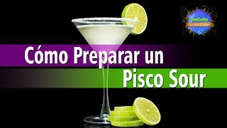 Cómo hacer Pisco Sour Cocktail Clásico y en Licuadora  Qué Sabroso [upl. by Zsuedat]