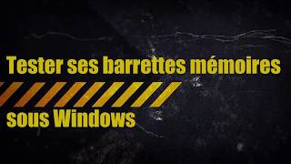 Tester les barrettes mémoires sous Windows avec Memtest [upl. by Elleynad]