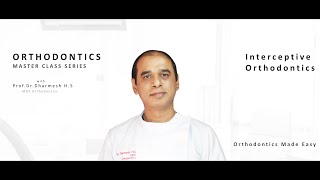 Interceptive Orthodontics  Orthodontics Made Easy  Prof Dr Dharmesh H S [upl. by Charie]