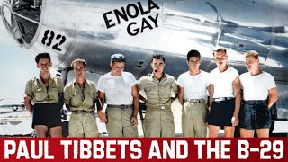 Paul Tibbets And The B29 Superfortress Missions That Changed History  HD Documentary [upl. by Veal]