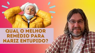 Nariz Entupido qual o melhor remédio [upl. by Shornick370]