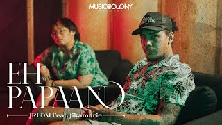 Eh Papaano  JRLDM featuring Jikamarie Official Music Video [upl. by Midge]