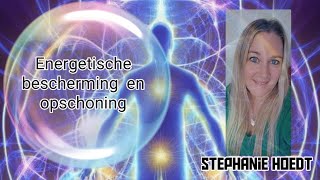 Energetische bescherming en opschoning [upl. by Evvy887]