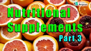 Nutritional Supplements  Part 3 [upl. by Atiuqal68]