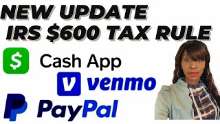 NEW IRS 600 TAX RULE FOR PAYPAL CASH APP VENMOIRS 1099K FORM 2024 [upl. by Olnek]