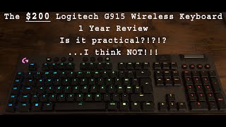 200 Logitech G915 Mechanical Keyboard  1 Year review  Worth it ehhh [upl. by Krisha]