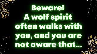 Beware A wolf spirit often walks with you and you are not aware that… God message [upl. by Kasevich24]