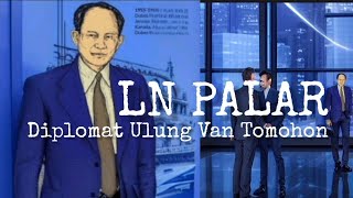 LN Palar Diplomat Ulung Van Tomohon  Babe Palar [upl. by Teerell]