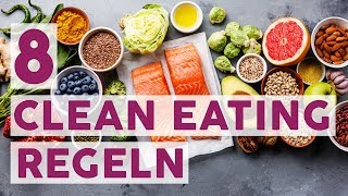 8 einfache Regeln fürs Clean Eating  BESSER LEBEN [upl. by Thin]