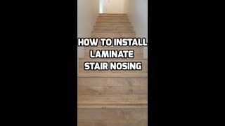 How to Install Laminate Stair Nosing QUICK AND EASY [upl. by Jez279]