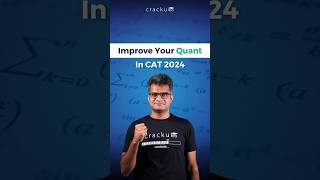 How to Improve in Quant for the CAT Exam [upl. by Ttemme]