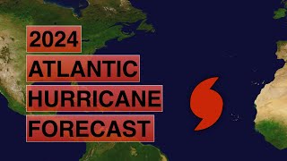 Official 2024 Atlantic Hurricane Season Forecast  Deciphering Weather [upl. by Jocko]