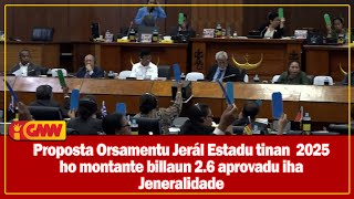 Proposta OJE tinan 2025 ho montante billaun 26 aprovadu iha Jeneralidade [upl. by Anawt740]