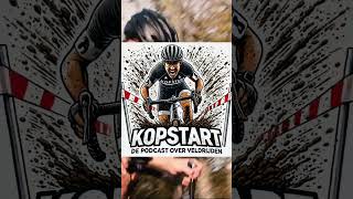 KOPSTART  De podcast over veldrijden Beluister hem nu via Youtube of spotify [upl. by Azrim]