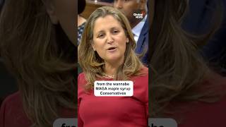 Freeland says “wannabe MAGA maple syrup Conservatives” dont scare her cdnpoli [upl. by Euqirdor]