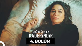 Doğduğun Ev Kaderindir  4 Bölüm [upl. by Euqnimod154]