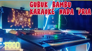 GUBUK BAMBU KARAOKE NADA PRIA [upl. by Thom]