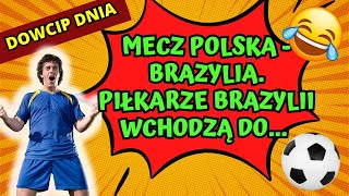 🤣 Dowcip dnia tak gra POLSKA REPREZENTACJA ⚽️ dowcipdnia humor dowcipy [upl. by Irvine]