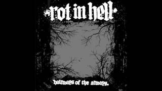 Rot In HellHallways of the Always Full Album [upl. by Balfore401]