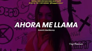 Karol G ft Bad Bunny  Ahora me llama Letra [upl. by Ranjiv711]