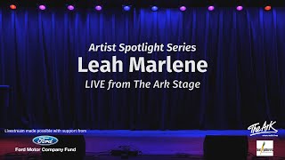 Leah Marlene  Live from The Ark [upl. by Ydnerb679]