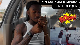 REN AND SAM TOMPKINSBLIND EYED LIVE  AMERICAN REACTION VIDEO ❤️🥹🔥boom boom boom 🎯 [upl. by Atinomar]