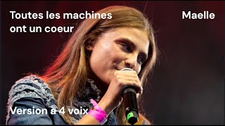 Toutes les machines ont un cœur  Maëlle  4 voix [upl. by Oigufer]