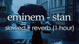 eminem  stan remix slowed  reverb 1 hour [upl. by Warford]