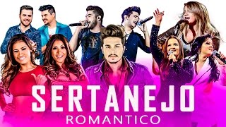 SERTANEJO ROMÂNTICO 2019  TOP 30 COM AS MELHORES [upl. by Ecylahs]