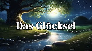 Das Glücksei 🥚  ein Märchen zum Träumen und Einschlafen aus Estland [upl. by Laney]