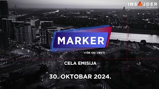 MARKER  CELA EMISIJA 30 oktobar 2024 [upl. by Llet]