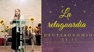 Predicación La retaguardia 🔹Deuteronomio 2517▪️Hna Silvia Encina de Carrizo [upl. by Atiuqam]