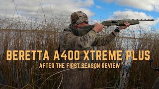 Review of Beretta A400 Xtreme Plus After the first Waterfowl Season [upl. by Lehteb]