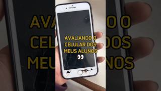 Avaliando os celulares dos meus alunos 👀 shorts professora aluno [upl. by Ahseena642]