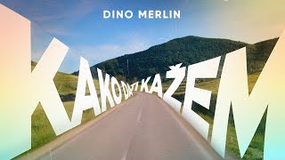 Dino Merlin  Kako da ti kažem Lyric Video [upl. by Kcyred]