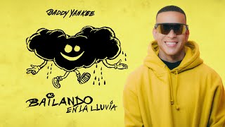 Daddy Yankee  Bailando en la Lluvia Lyric Oficial [upl. by Ardnuek]