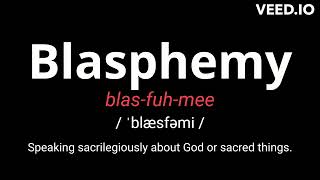 How to Pronounce Blasphemy [upl. by Aneehsirk748]