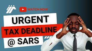 Urgent Tax Deadline at SARS 2024 [upl. by Eilatam28]